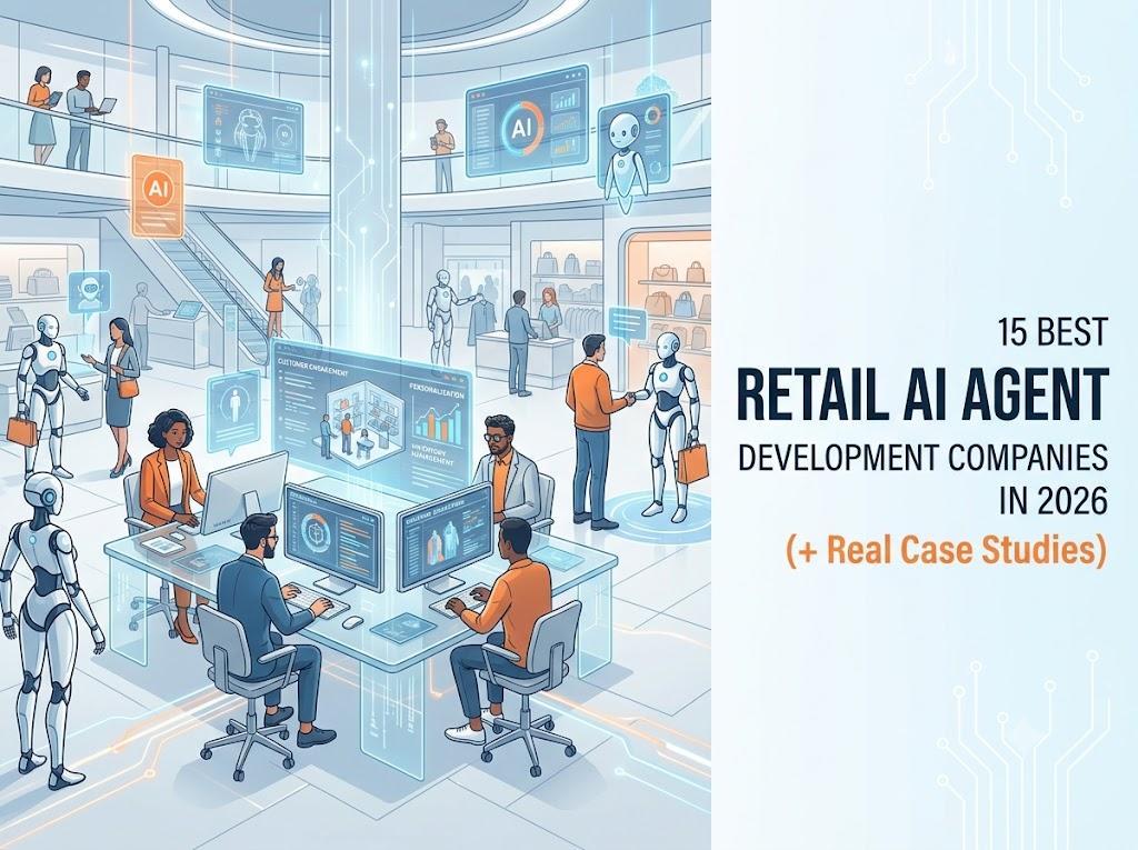 Illustration of AI robots and staff working together on a retail floor with data dashboards, for "15 Best Retail AI Agent Development Companies in 2026 (+ Real Case Studies).